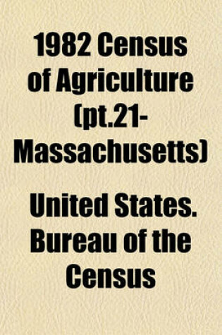 Cover of 1982 Census of Agriculture (PT.21- Massachusetts)