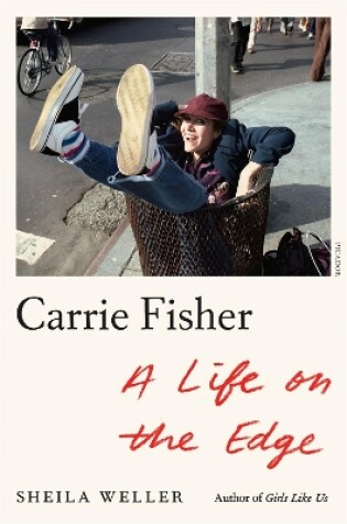 Cover of Carrie Fisher: A Life on the Edge