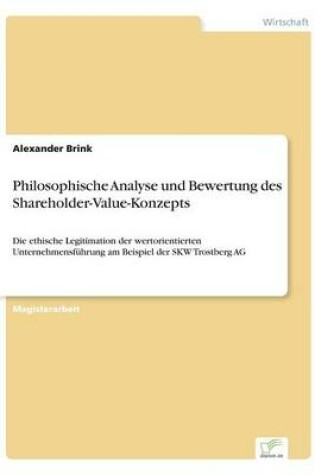 Cover of Philosophische Analyse und Bewertung des Shareholder-Value-Konzepts