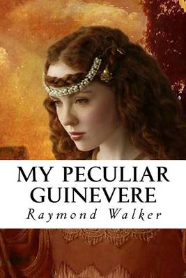 Book cover for My Peculiar Guinevere