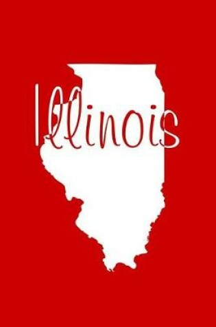 Cover of Illinois - Red Lined Notebook with Margins