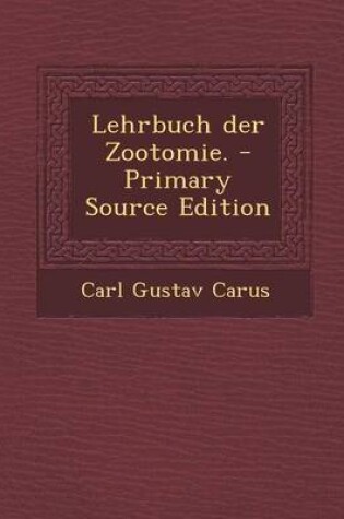 Cover of Lehrbuch Der Zootomie. - Primary Source Edition