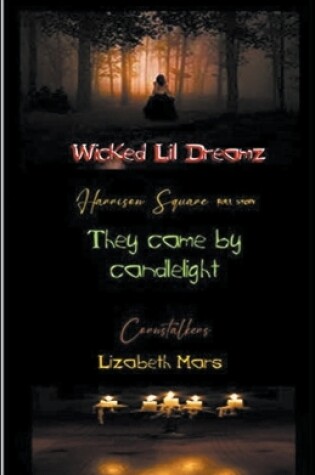 Cover of Wicked LIl Dreamz, Volume 5 They Came By Candle Light