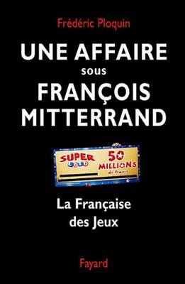 Book cover for Une Affaire Sous Francois Mitterrand