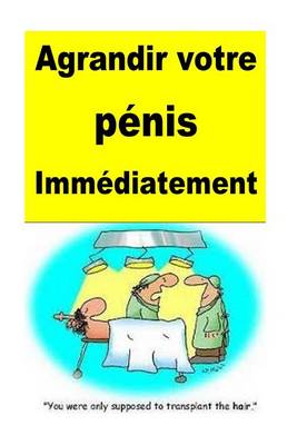 Book cover for Agrandir votre penis Immediatement