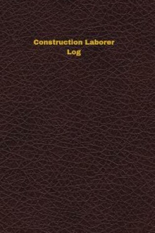 Cover of Construction Laborer Log