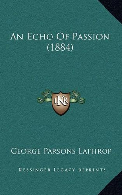 Book cover for An Echo of Passion (1884)