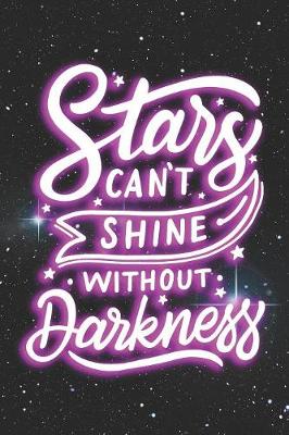 Book cover for Stars Can't Shine Without Darkness