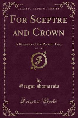 Book cover for For Sceptre and Crown, Vol. 1 of 2