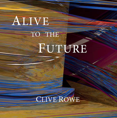 Book cover for Alive to the Future