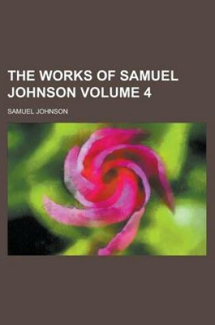 Cover of The Works of Samuel Johnson (Volume 4)