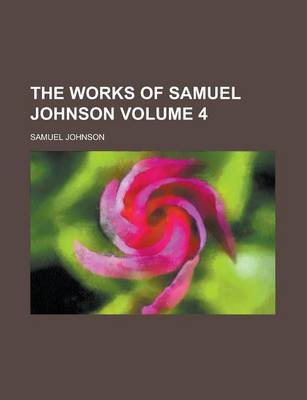 Book cover for The Works of Samuel Johnson (Volume 4)
