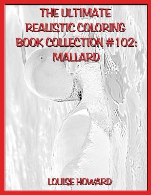 Book cover for The Ultimate Realistic Coloring Book Collection #102