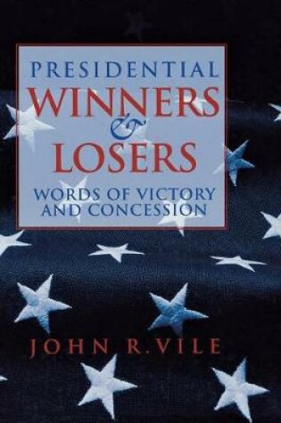 Cover of Presidential Winners and Losers