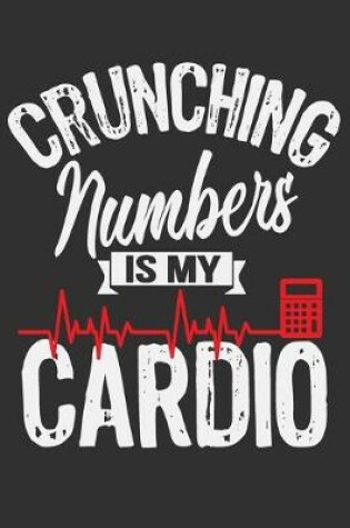 Cover of Crunching Numbers Is My Cardio