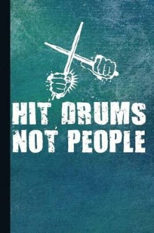 Cover of Hit Drums Not People
