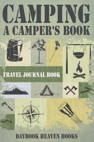 Cover of Camping, a Camper's Book Travel Journal Book