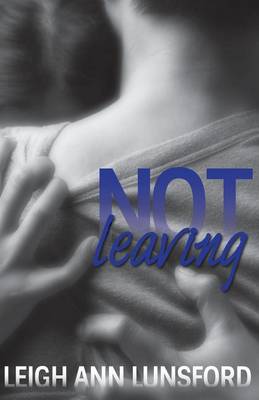 Book cover for Not Leaving