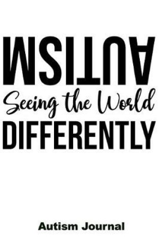 Cover of Autism Seeing the World Differently - Autism Journal