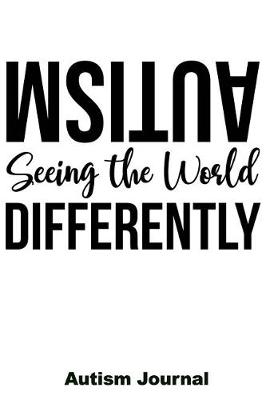 Cover of Autism Seeing the World Differently - Autism Journal