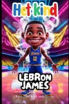 Book cover for basketbal boek voor peuter. Lebron James