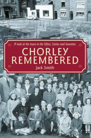 Cover of Chorley Remembered