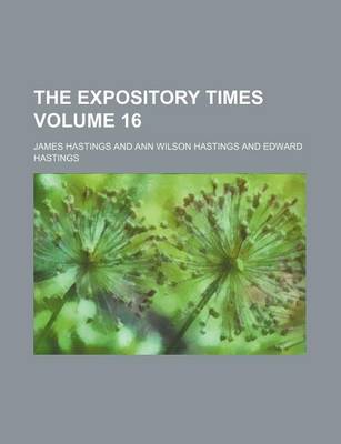 Book cover for The Expository Times Volume 16