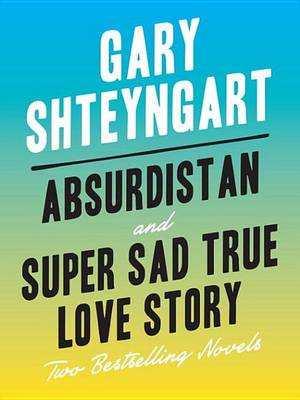 Book cover for Absurdistan and Super Sad True Love Story