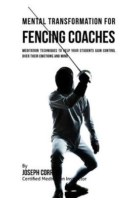 Book cover for Mental Transformation for Fencing Coaches