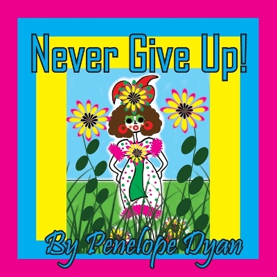 Book cover for Never Give Up!