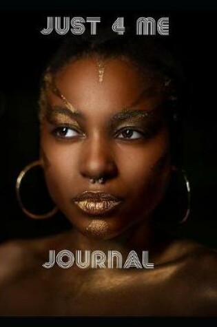 Cover of Just 4 Me Journal