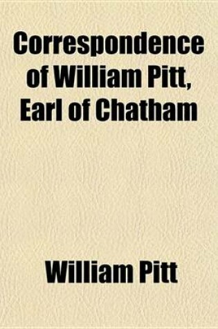 Cover of Correspondence of William Pitt, Earl of Chatham