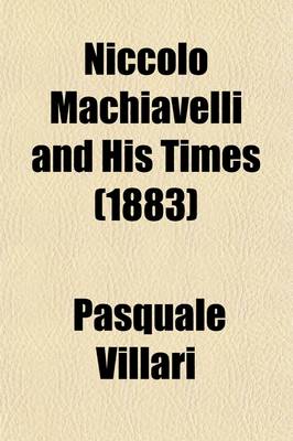 Book cover for Niccolo Machiavelli and His Times Volume 4