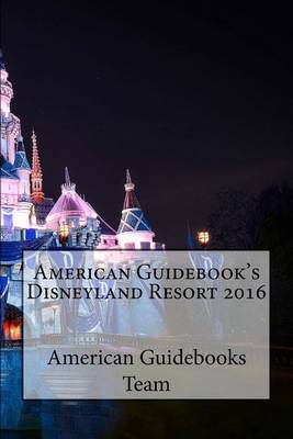 Cover of American Guidebook's Disneyland Resort 2016