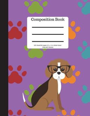 Book cover for Composition Book 100 Sheet/200 Pages 8.5 X 11 In.-Wide Ruled-Dog with Glass