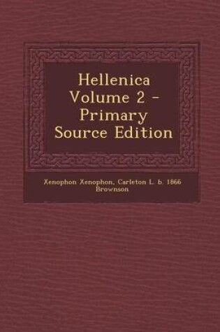 Cover of Hellenica Volume 2 - Primary Source Edition