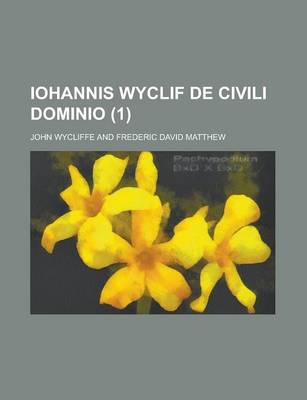 Book cover for Iohannis Wyclif de Civili Dominio (1 )