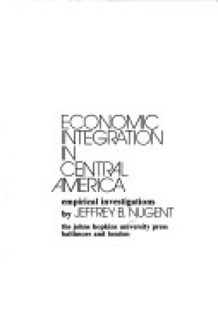 Cover of Economic Integration in Central America