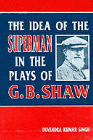 Cover of Idea of Superman in the Plays of G.B.Shaw