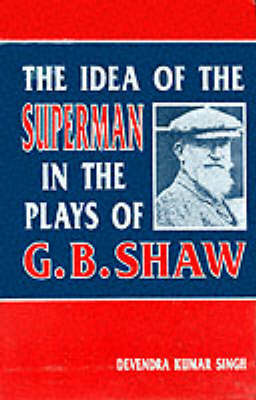 Book cover for Idea of Superman in the Plays of G.B.Shaw