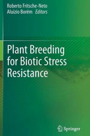 Cover of Plant Breeding for Biotic Stress Resistance