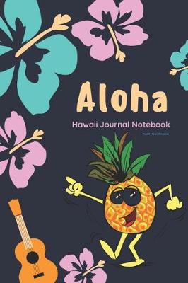 Book cover for Aloha Hawaii Journal Notebook