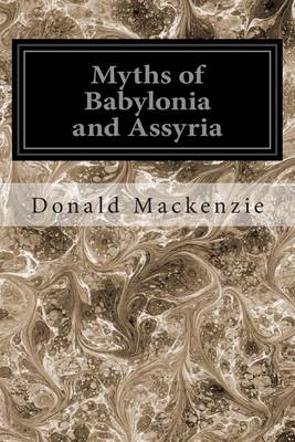 Book cover for Myths of Babylonia and Assyria