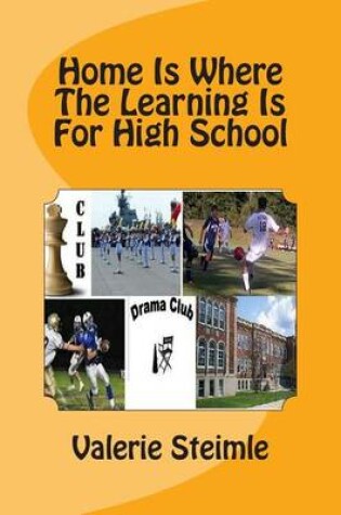 Cover of Home Is Where The Learning Is For High School