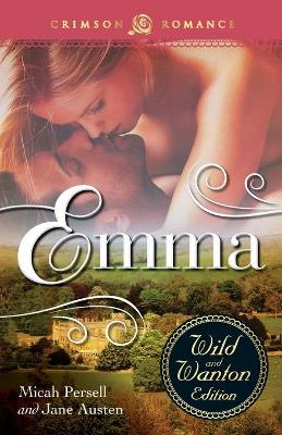 Book cover for Emma: The Wild and Wanton Edition