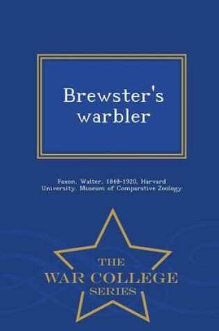 Cover of Brewster's Warbler - War College Series