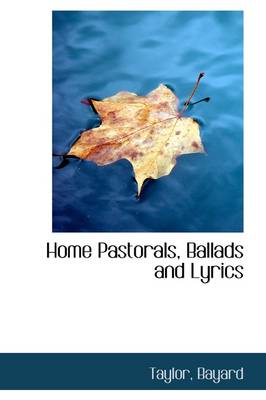 Book cover for Home Pastorals, Ballads and Lyrics