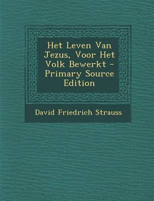 Book cover for Het Leven Van Jezus, Voor Het Volk Bewerkt