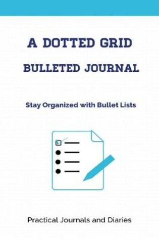 Cover of A Dotted Grid Bulleted Journal