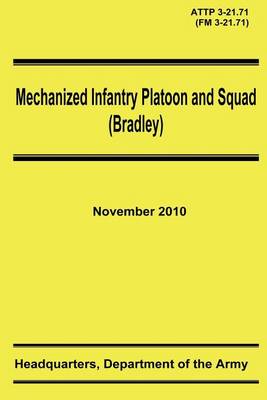 Book cover for Mechanized Infantry Platoon and Squad (Bradley) (ATTP 3-21.71)